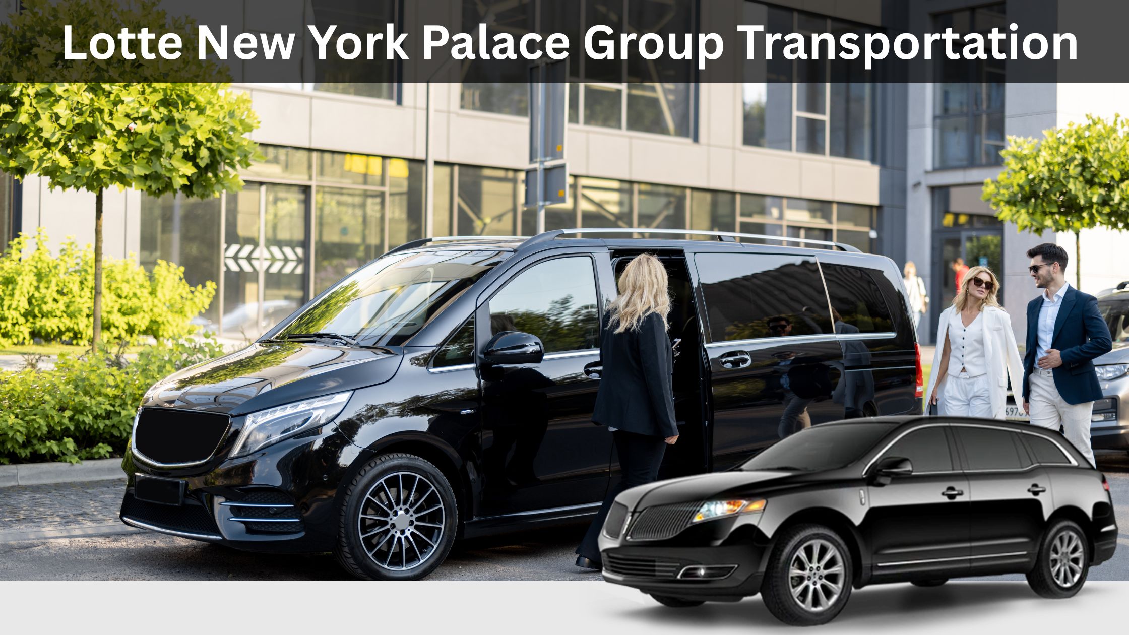 Lotte New York Palace Group Transportation | Vans & Buses