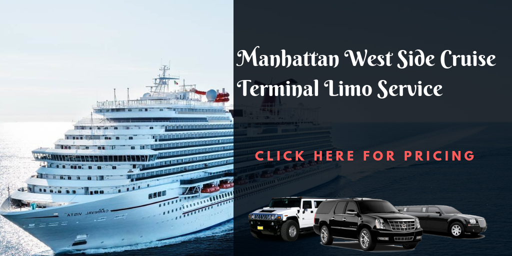 Limo and car service from long island to manhattan cruise terminal