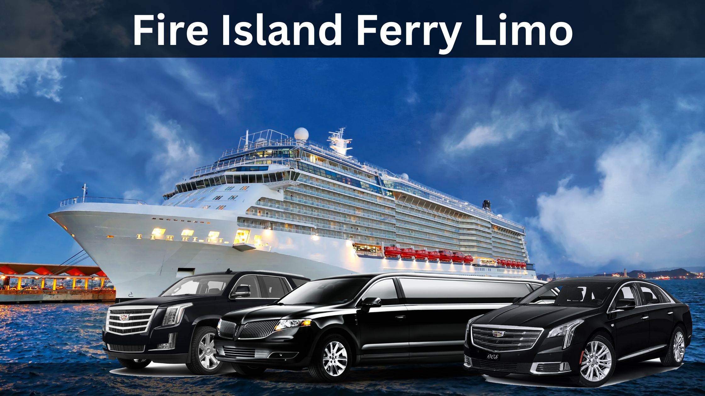 Fire Island Ferry Limo Service